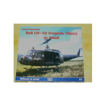 MILITARIA IN DETAIL 12  BELL UH-1D  IRAQUOIS ( HUEY )